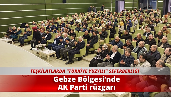 Gebze B&ouml;lgesi&rsquo;nde AK Parti r&uuml;zgarı