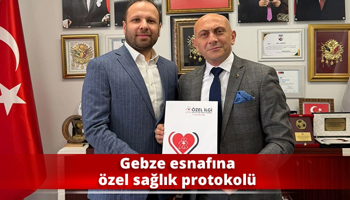 Gebze esnafına &ouml;zel sağlık protokol&uuml;