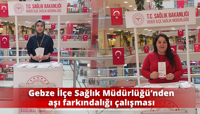 Gebze İlçe Sağlık Müdürlüğü’nden aşı farkındalığı çalışması