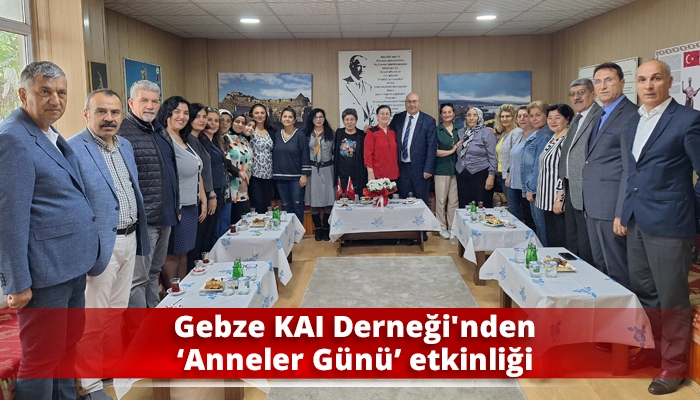 Gebze KAI Derneği'nden ‘Anneler Günü’ etkinliği
