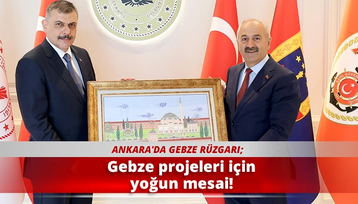 Gebze projeleri i&ccedil;in yoğun mesai!