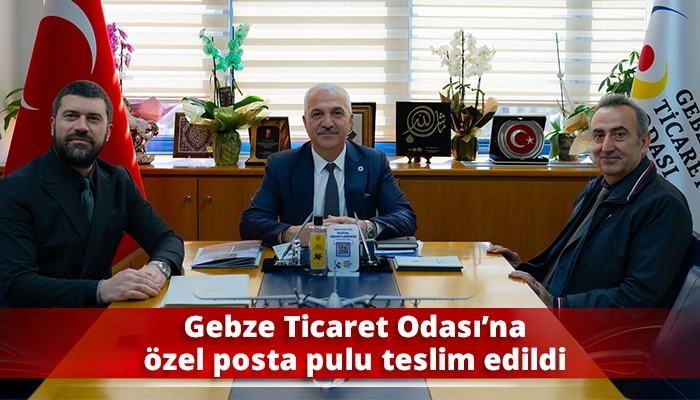 Gebze Ticaret Odası&rsquo;na &ouml;zel posta pulu teslim edildi