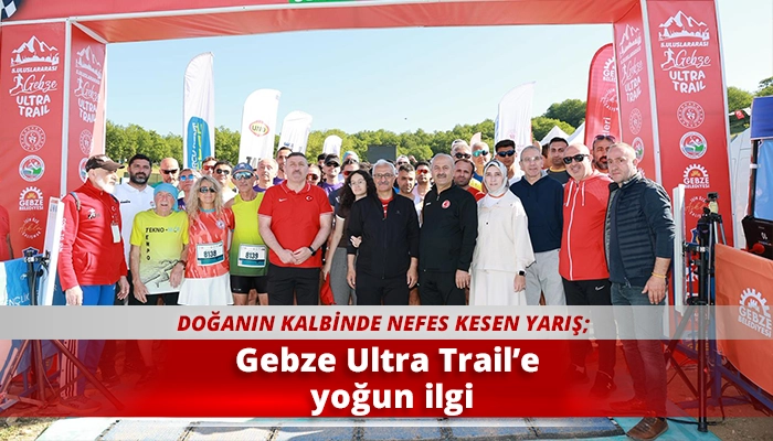 Gebze Ultra Trail&rsquo;e yoğun ilgi