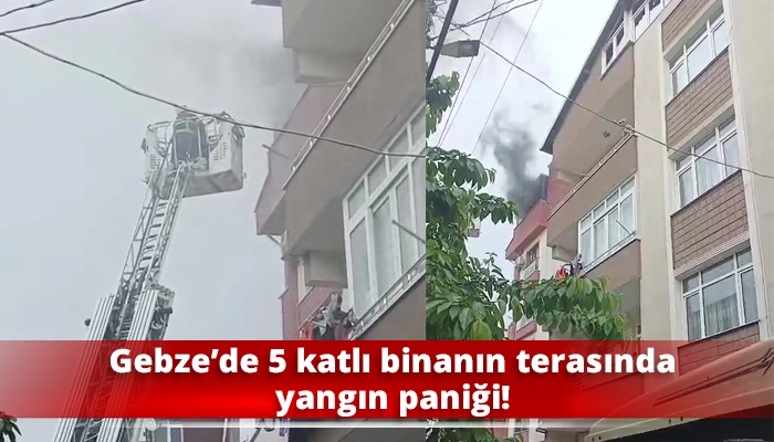 Gebze&rsquo;de 5 katlı binanın terasında yangın paniği!