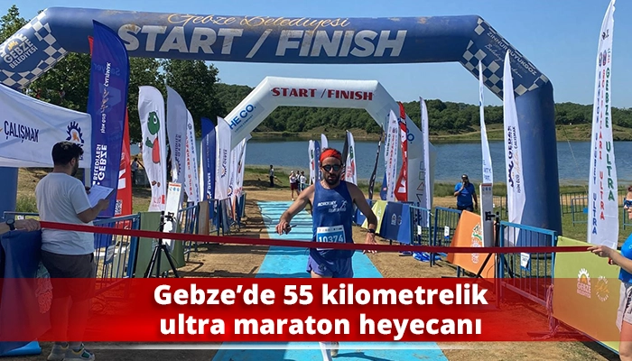 Gebze’de 55 kilometrelik ultra maraton heyecanı