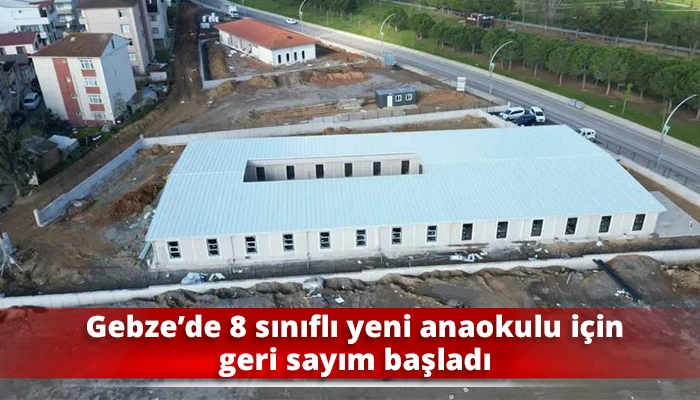 Gebze’de 8 sınıflı yeni anaokulu için geri sayım başladı