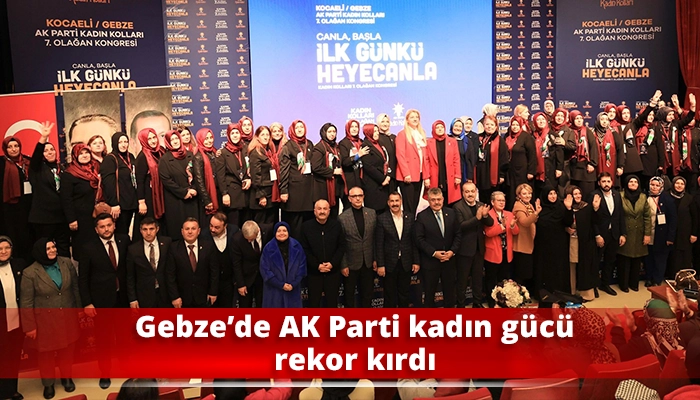 Gebze&rsquo;de AK Parti kadın g&uuml;c&uuml; rekor kırdı