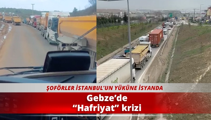 Gebze&rsquo;de &ldquo;Hafriyat&rdquo; krizi