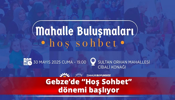 Gebze’de “Hoş Sohbet” dönemi başlıyor