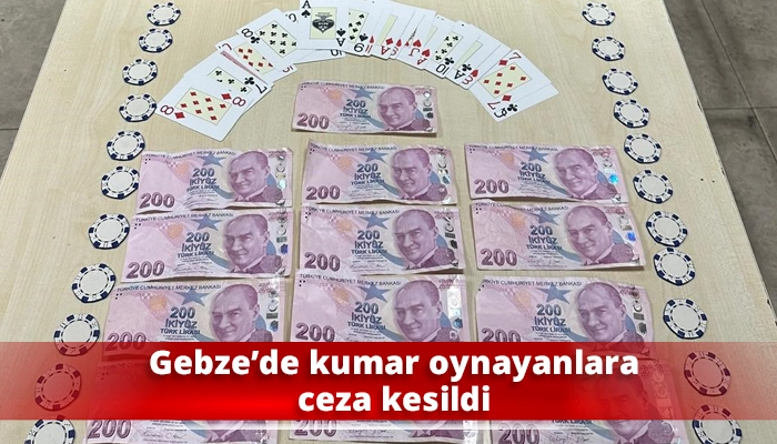 Gebze’de kumar oynayanlara ceza kesildi