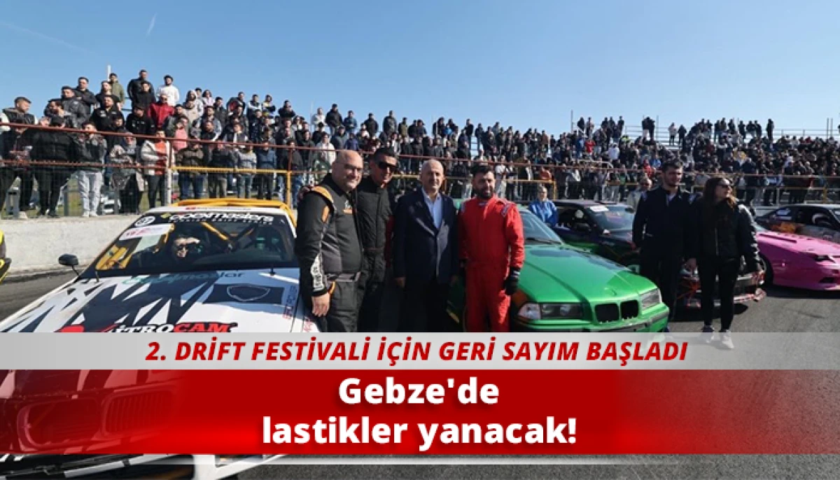 Gebze'de lastikler yanacak!