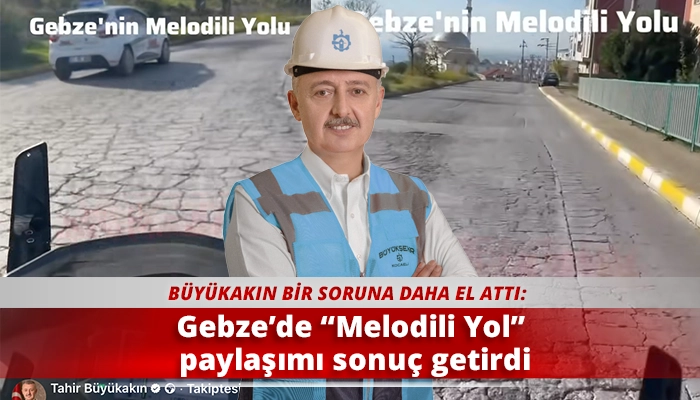 Gebze’de “Melodili Yol” paylaşımı sonuç getirdi