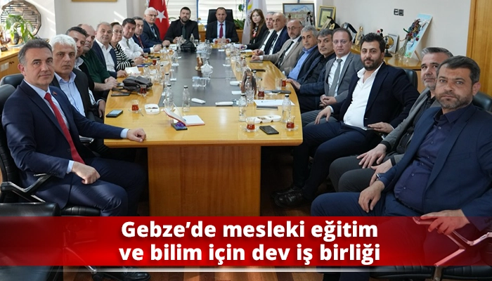 Gebze&rsquo;de mesleki eğitim ve bilim i&ccedil;in dev iş birliği