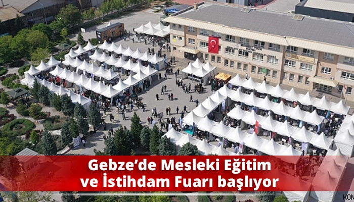 Gebze’de Mesleki Eğitim ve İstihdam Fuarı başlıyor