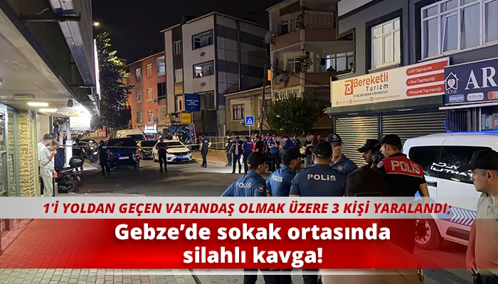 Gebze&rsquo;de sokak ortasında silahlı kavga!