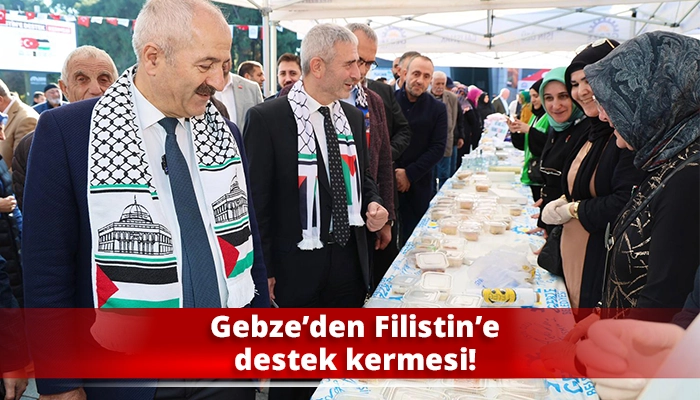 Gebze’den Filistin’e destek kermesi!