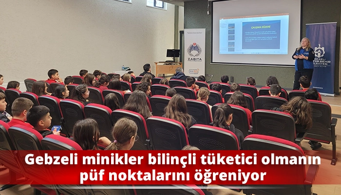 Gebzeli minikler bilin&ccedil;li t&uuml;ketici olmanın p&uuml;f noktalarını &ouml;ğreniyor