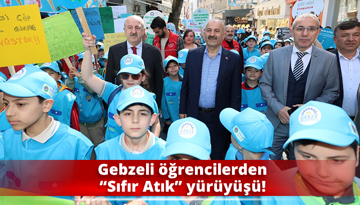 Gebzeli öğrencilerden “Sıfır Atık” yürüyüşü!