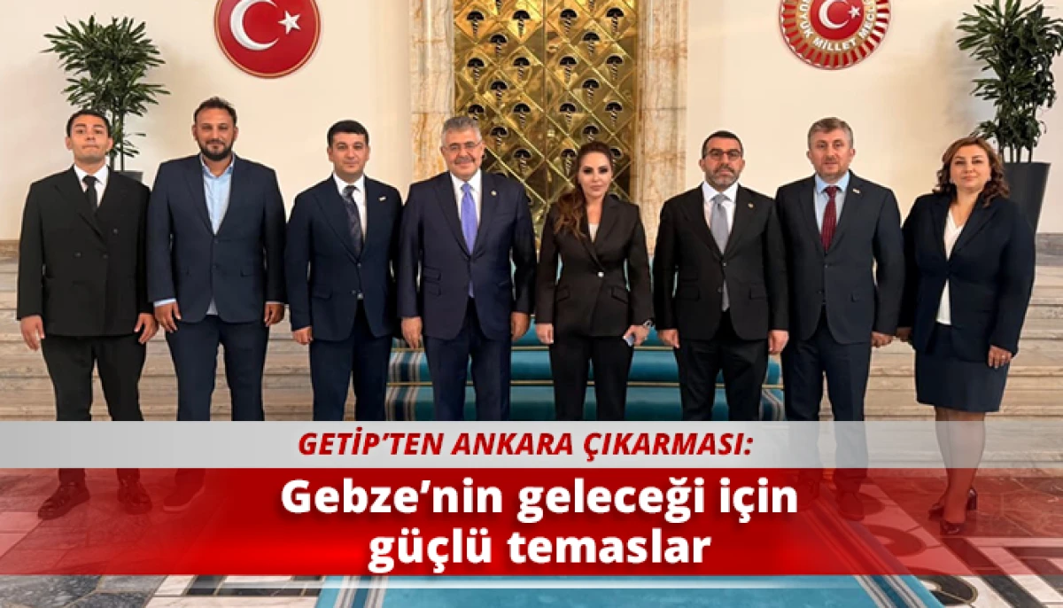 Gebze&rsquo;nin geleceği i&ccedil;in g&uuml;&ccedil;l&uuml; temaslar