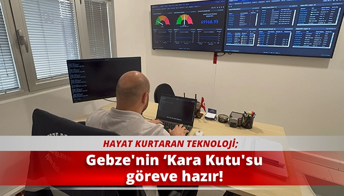 Gebze'nin ‘Kara Kutu'su göreve hazır!