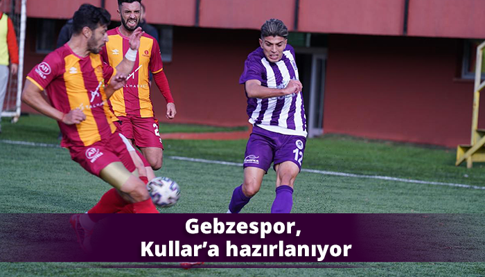 Gebzespor, Kullar’a hazırlanıyor