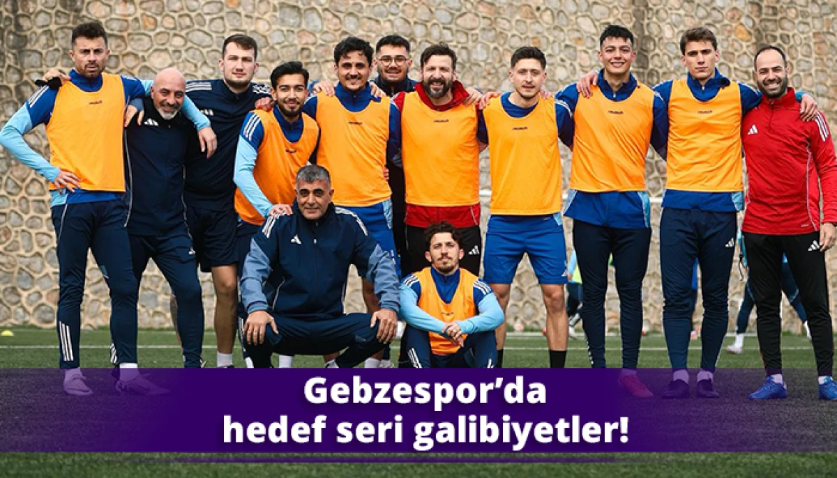 Gebzespor&rsquo;da hedef seri galibiyetler!