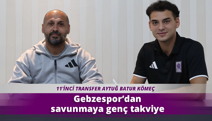Gebzespor&rsquo;dan savunmaya gen&ccedil; takviye