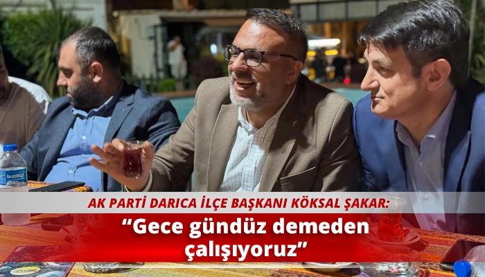 “Gece gündüz demeden çalışıyoruz”