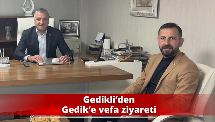 Gedikli&rsquo;den Gedik&rsquo;e vefa ziyareti