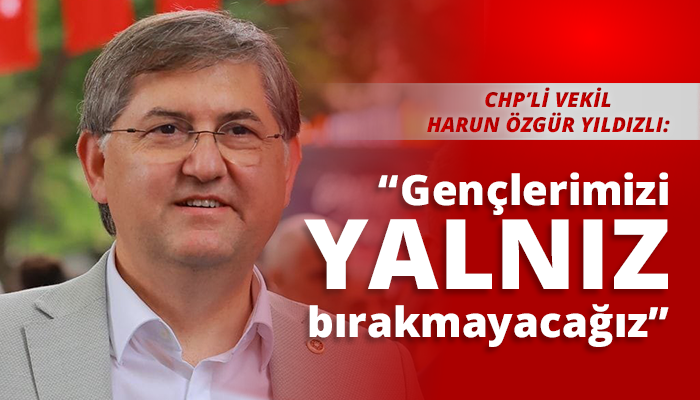 “Gençlerimizi yalnız bırakmayacağız”