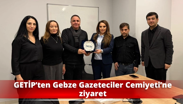 GETİP&rsquo;ten Gebze Gazeteciler Cemiyeti&rsquo;ne ziyaret