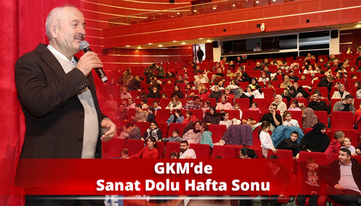 GKM&rsquo;de Sanat Dolu Hafta Sonu