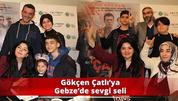 G&ouml;k&ccedil;en &Ccedil;atlı&rsquo;ya Gebze&rsquo;de sevgi seli
