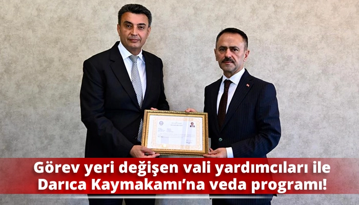 Görev yeri değişen vali yardımcıları ile Darıca Kaymakamı’na veda programı