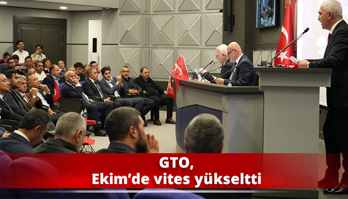 GTO, Ekim’de vites yükseltti