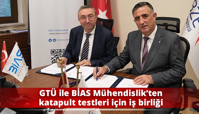 GT&Uuml; ile BİAS M&uuml;hendislik&rsquo;ten katapult testleri i&ccedil;in iş birliği