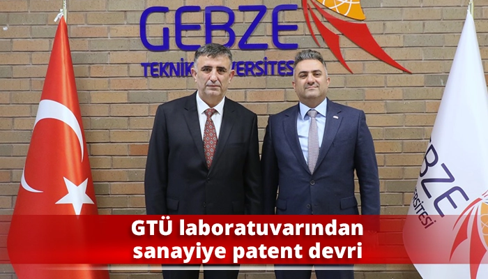 GT&Uuml; laboratuvarından sanayiye patent devri