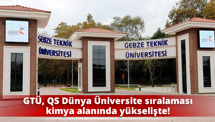 GTÜ, QS Dünya Üniversite sıralaması kimya alanında yükselişte!