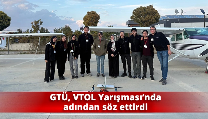 GTÜ, VTOL Yarışması’nda adından söz ettirdi