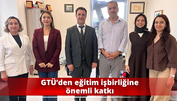 GTÜ’den eğitim işbirliğine önemli katkı