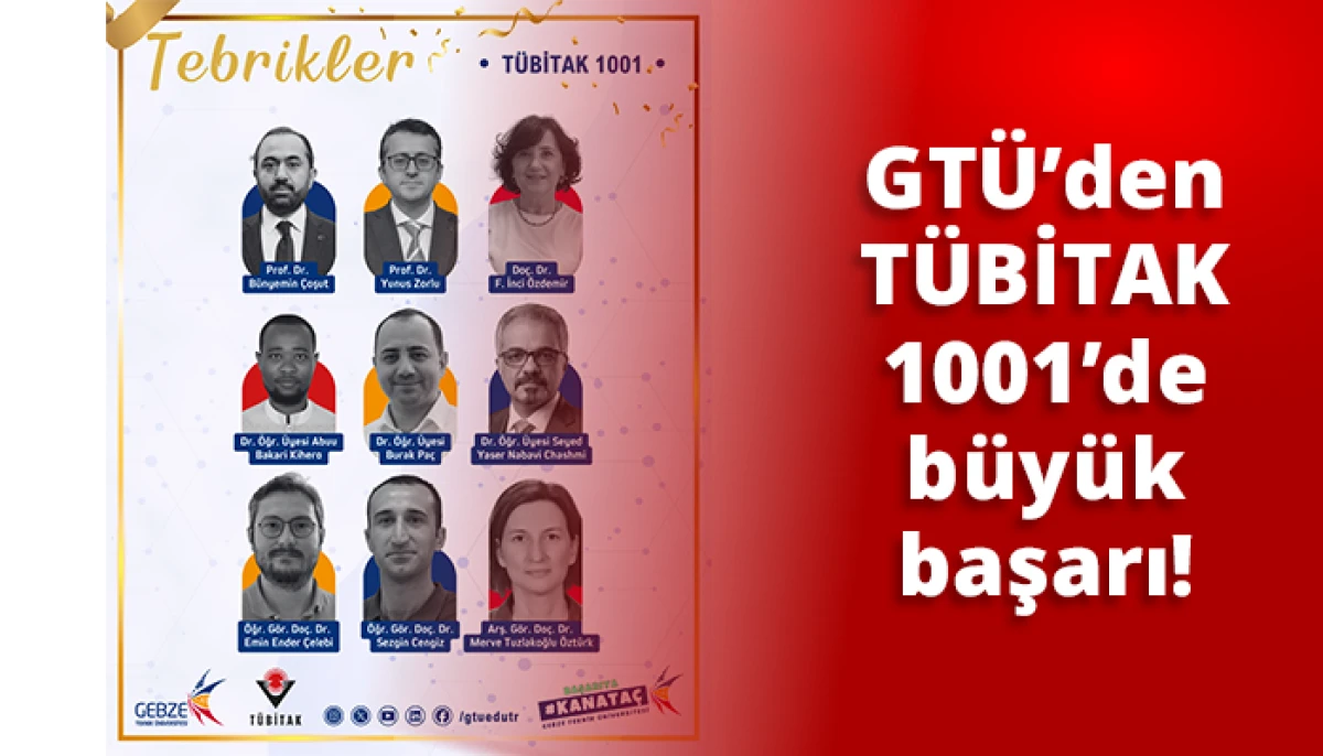 GT&Uuml;&rsquo;den T&Uuml;BİTAK 1001&rsquo;de b&uuml;y&uuml;k başarı!