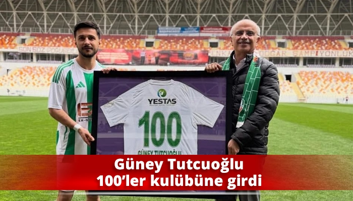 G&uuml;ney Tutcuoğlu 100&rsquo;ler kul&uuml;b&uuml;ne girdi