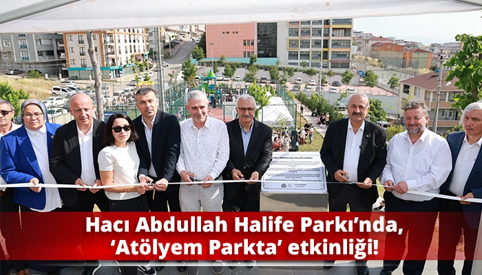 Hacı Abdullah Halife Parkı’nda, ‘Atölyem Parkta’ etkinliği!
