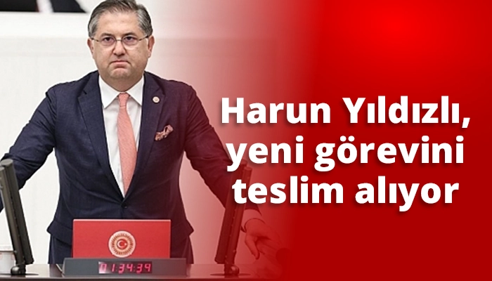 Harun Yıldızlı, yeni görevini teslim alıyor