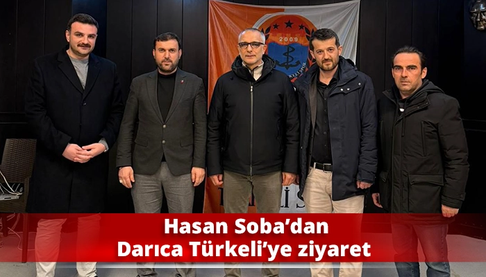 Hasan Soba&rsquo;dan Darıca T&uuml;rkeli&rsquo;ye ziyaret