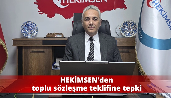 HEKİMSEN’den toplu sözleşme teklifine tepki