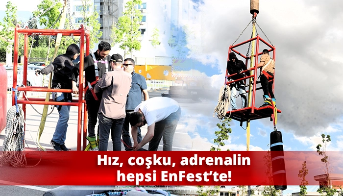 Hız, coşku, adrenalin hepsi EnFest&rsquo;te!