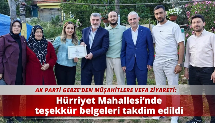 Hürriyet Mahallesi’nde teşekkür belgeleri takdim edildi