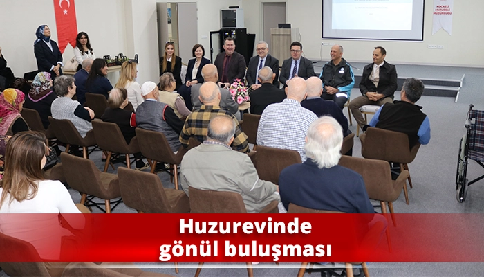 Huzurevinde g&ouml;n&uuml;l buluşması
