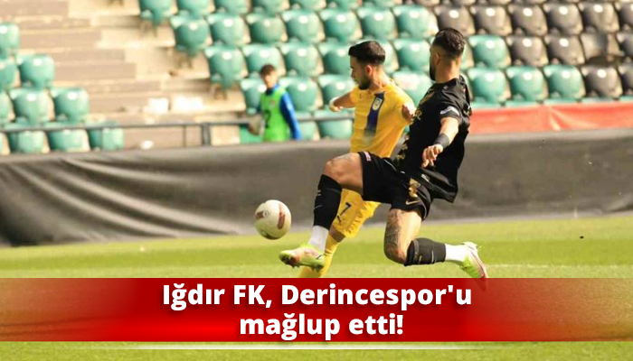 Iğdır FK, Derincespor'u mağlup etti!